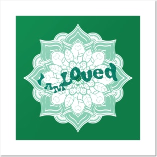 I am Loved Mandala Posters and Art